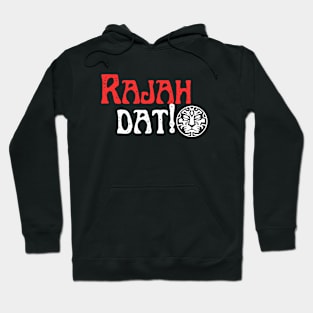 Rajah Dat ! Hoodie